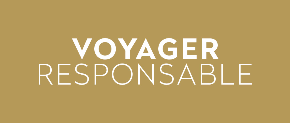 voyager autrement voyager responsable être un voyageur responsable tourisme durable